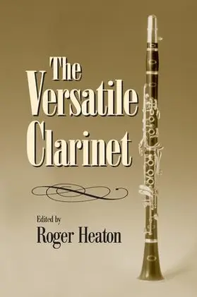Heaton |  The Versatile Clarinet | Buch |  Sack Fachmedien