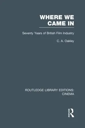 Oakley | Where we Came In | Buch | 978-1-138-98710-4 | www.sack.de