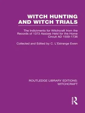 L'Estrange Ewen |  Witch Hunting and Witch Trials (RLE Witchcraft) | Buch |  Sack Fachmedien