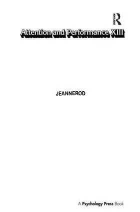 Jeannerod |  Attention and Performance Xiii | Buch |  Sack Fachmedien