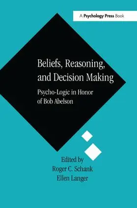 Schank / Langer | Beliefs, Reasoning, and Decision Making | Buch | 978-1-138-98777-7 | sack.de