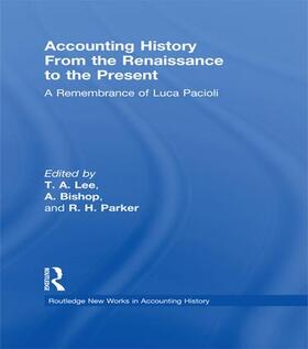 Lee / Bishop / Parker |  Accounting History from the Renaissance to the Present | Buch |  Sack Fachmedien
