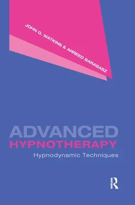 Watkins / Barabasz | Advanced Hypnotherapy | Buch | 978-1-138-98833-0 | www.sack.de