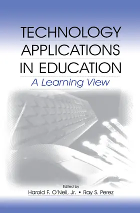 O'Neil, Jr. / Perez / O'Neil | Technology Applications in Education | Buch | 978-1-138-98850-7 | www.sack.de