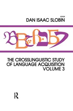 Slobin | The Crosslinguistic Study of Language Acquisition | Buch | 978-1-138-98900-9 | www.sack.de
