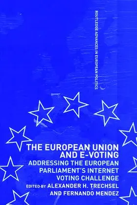 Mendez / Trechsel | The European Union and E-Voting (Electronic Voting) | Buch | 978-1-138-98920-7 | sack.de