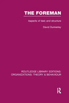 Dunkerley | The Foreman (RLE | Buch | 978-1-138-98926-9 | sack.de