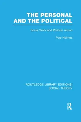 Halmos | The Personal and the Political (RLE Social Theory) | Buch | 978-1-138-98964-1 | www.sack.de