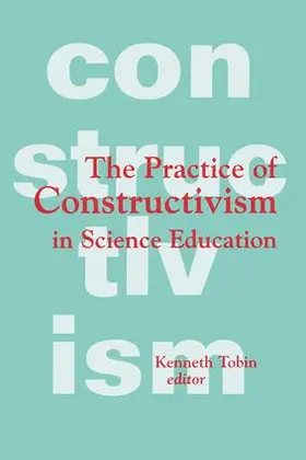Tobin | The Practice of Constructivism in Science Education | Buch | 978-1-138-98969-6 | www.sack.de