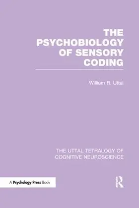 Uttal | The Psychobiology of Sensory Coding | Buch | 978-1-138-98976-4 | www.sack.de