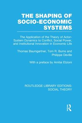 Baumgartner / Burns / DeVille |  The Shaping of Socio-Economic Systems | Buch |  Sack Fachmedien