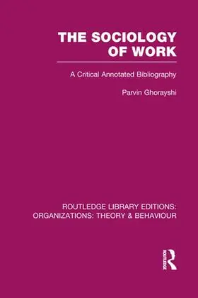 Ghorayshi | The Sociology of Work (RLE | Buch | 978-1-138-99002-9 | sack.de