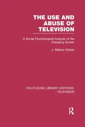 Wober |  The Use and Abuse of Television | Buch |  Sack Fachmedien