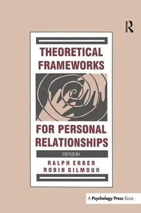 Erber / Gilmour |  Theoretical Frameworks for Personal Relationships | Buch |  Sack Fachmedien