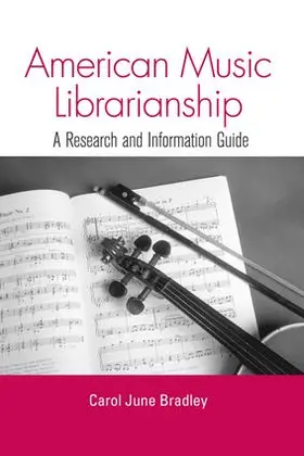 Bradley |  American Music Librarianship | Buch |  Sack Fachmedien