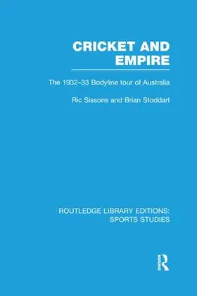 Sissons / Stoddart |  Cricket and Empire (RLE Sports Studies) | Buch |  Sack Fachmedien