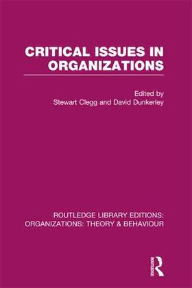 Clegg / Dunkerley | Critical Issues in Organizations (RLE | Buch | 978-1-138-99050-0 | sack.de