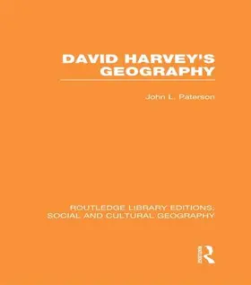 Paterson |  David Harvey's Geography (RLE Social & Cultural Geography) | Buch |  Sack Fachmedien