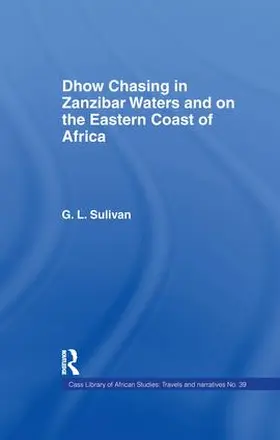 Sullivan | Dhow Chasing in Zanzibar Waters | Buch | 978-1-138-99070-8 | www.sack.de