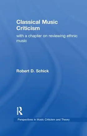 Schick | Classical Music Criticism | Buch | 978-1-138-99138-5 | sack.de