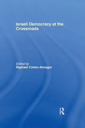 Cohen-Almagor |  Israeli Democracy at the Crossroads | Buch |  Sack Fachmedien