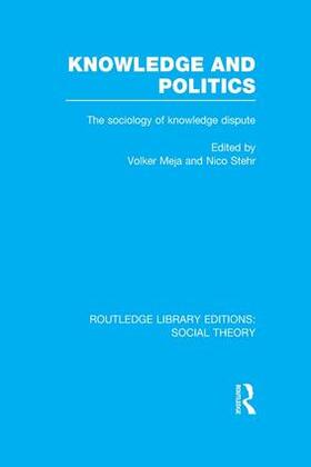 Mejia / Meja / Stehr |  Knowledge and Politics (Rle Social Theory) | Buch |  Sack Fachmedien