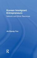 Yoo |  Korean Immigrant Entrepreneurs | Buch |  Sack Fachmedien