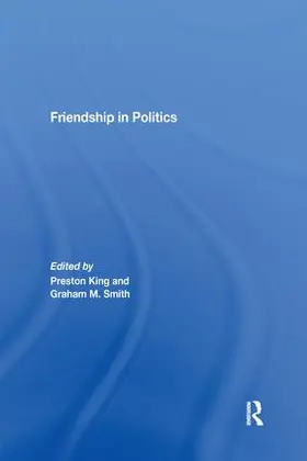 King / Smith | Friendship in Politics | Buch | 978-1-138-99315-0 | www.sack.de