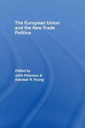 PETERSON / Young |  The European Union and the New Trade Politics | Buch |  Sack Fachmedien