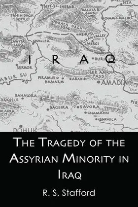 Stafford | The Tragedy of the Assyrian Minority in Iraq | Buch | 978-1-138-99376-1 | sack.de