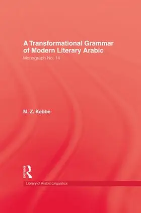 Kebbe | Transformational Grammar Of Modern Literary Arabic | Buch | 978-1-138-99379-2 | sack.de