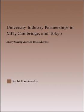 Hatakenaka | University-Industry Partnerships in MIT, Cambridge, and Tokyo | Buch | 978-1-138-99395-2 | sack.de
