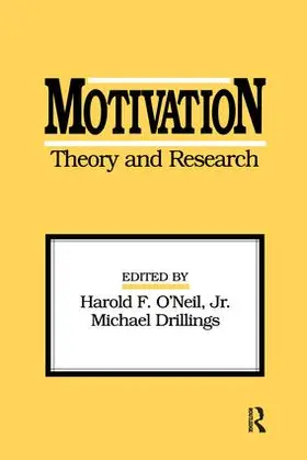 O'Neil / Drillings |  Motivation: Theory and Research | Buch |  Sack Fachmedien