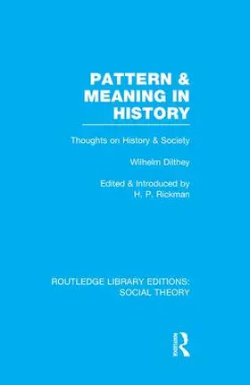 Rickman | Pattern and Meaning in History (RLE Social Theory) | Buch | 978-1-138-99479-9 | sack.de