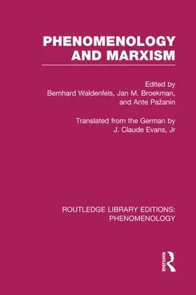 Waldenfels / Broekman / Pažanin |  Phenomenology and Marxism | Buch |  Sack Fachmedien