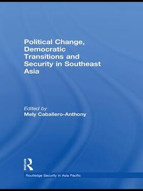 Caballero-Anthony | Political Change, Democratic Transitions and Security in Southeast Asia | Buch | 978-1-138-99500-0 | sack.de