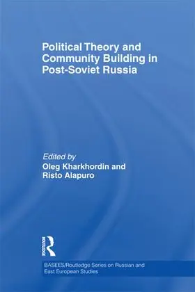 Kharkhordin / Alapuro | Political Theory and Community Building in Post-Soviet Russia | Buch | 978-1-138-99501-7 | sack.de