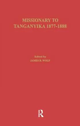 Hore / Wolf | Missionary of Tanganyika 1877-1888 | Buch | 978-1-138-99594-9 | www.sack.de