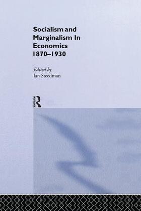 Steedman | Socialism & Marginalism in Economics 1870 - 1930 | Buch | 978-1-138-99631-1 | sack.de
