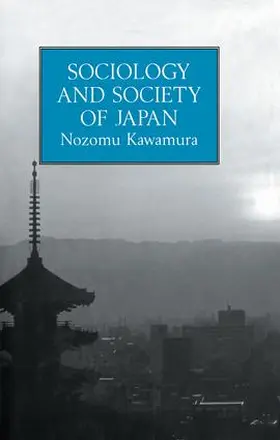Kawamura | Sociology and Society Of Japan | Buch | 978-1-138-99636-6 | www.sack.de