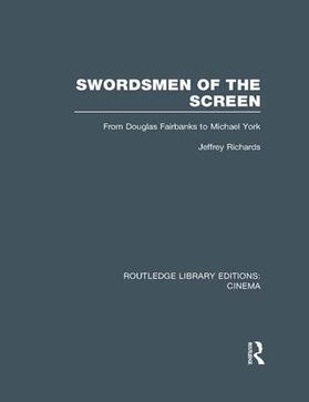 Richards |  Swordsmen of the Screen | Buch |  Sack Fachmedien