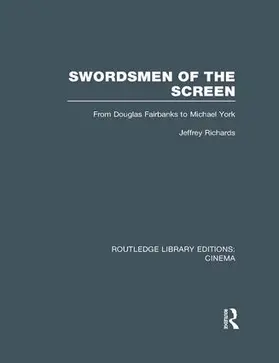 Richards |  Swordsmen of the Screen | Buch |  Sack Fachmedien