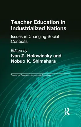 Holowinsky / Shimahara | Teacher Education in Industrialized Nations | Buch | 978-1-138-99674-8 | www.sack.de