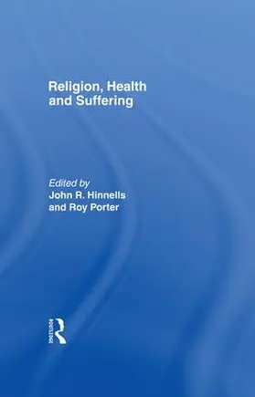 Hinnells / Porter |  Religion, Health and Suffering | Buch |  Sack Fachmedien