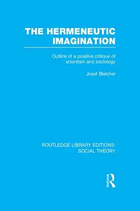Bleicher | The Hermeneutic Imagination | Buch | 978-1-138-99789-9 | sack.de