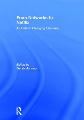 Johnson | From Networks to Netflix | Buch | 978-1-138-99849-0 | sack.de