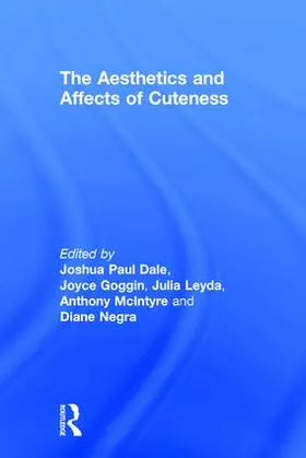 Dale / Goggin / Leyda | The Aesthetics and Affects of Cuteness | Buch | 978-1-138-99875-9 | sack.de
