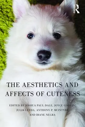 Dale / Goggin / Leyda | The Aesthetics and Affects of Cuteness | Buch | 978-1-138-99876-6 | sack.de