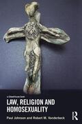 Johnson / Vanderbeck |  Law, Religion and Homosexuality | Buch |  Sack Fachmedien