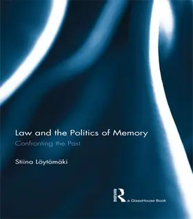 Loytomaki | Law and the Politics of Memory | Buch | 978-1-138-99917-6 | www.sack.de
